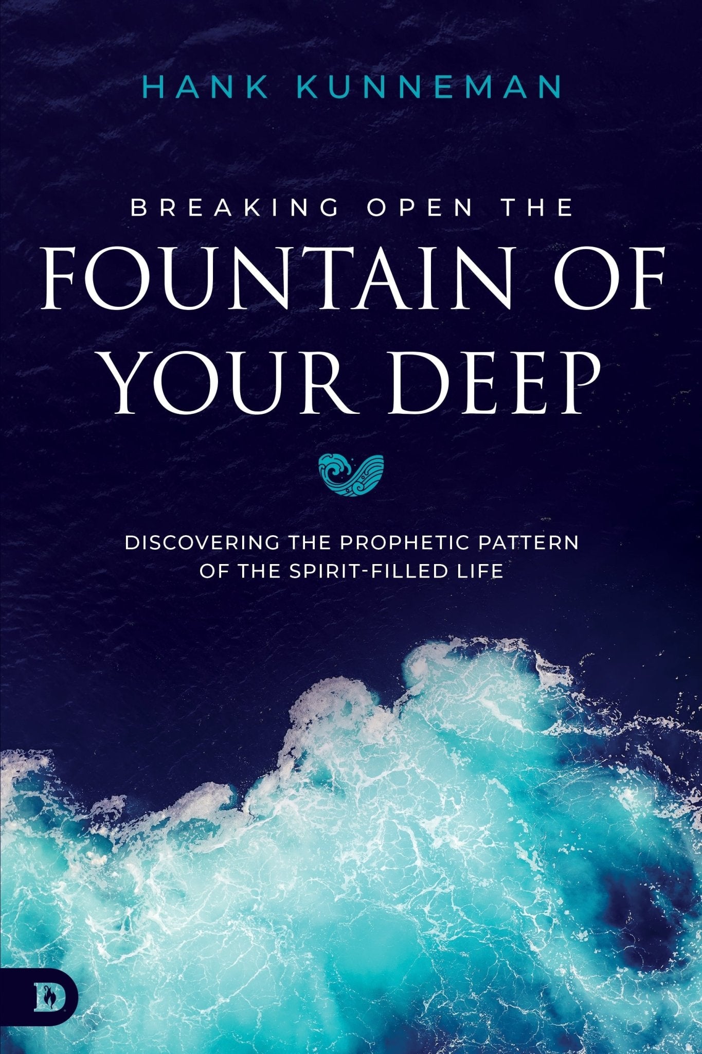 Breaking Open the Fountain of Your Deep: Discovering the Prophetic Pattern of the Spirit - Filled Life Paperback – September 2, 2025 - Faith & Flame - Books and Gifts - Destiny Image - 9798881505530