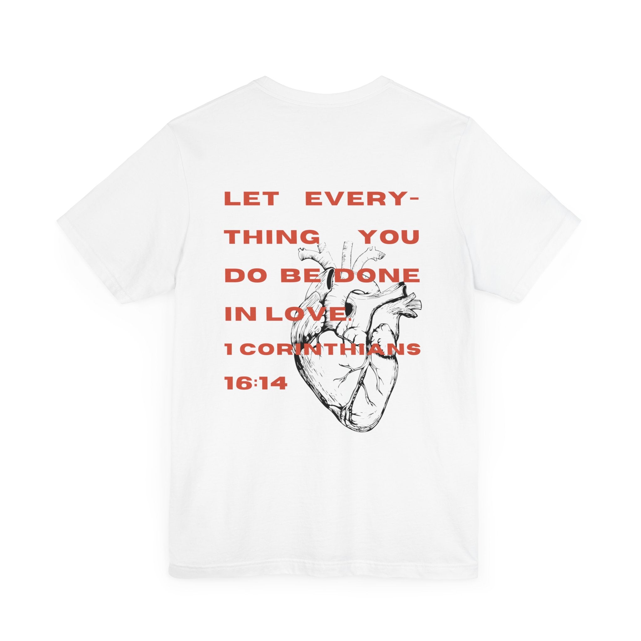 1 Corinthians 16:14 T - shirt - Faith & Flame - Books and Gifts - Printify - 