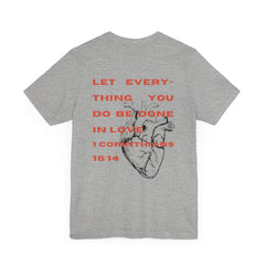 1 Corinthians 16:14 T - shirt - Faith & Flame - Books and Gifts - Printify - 