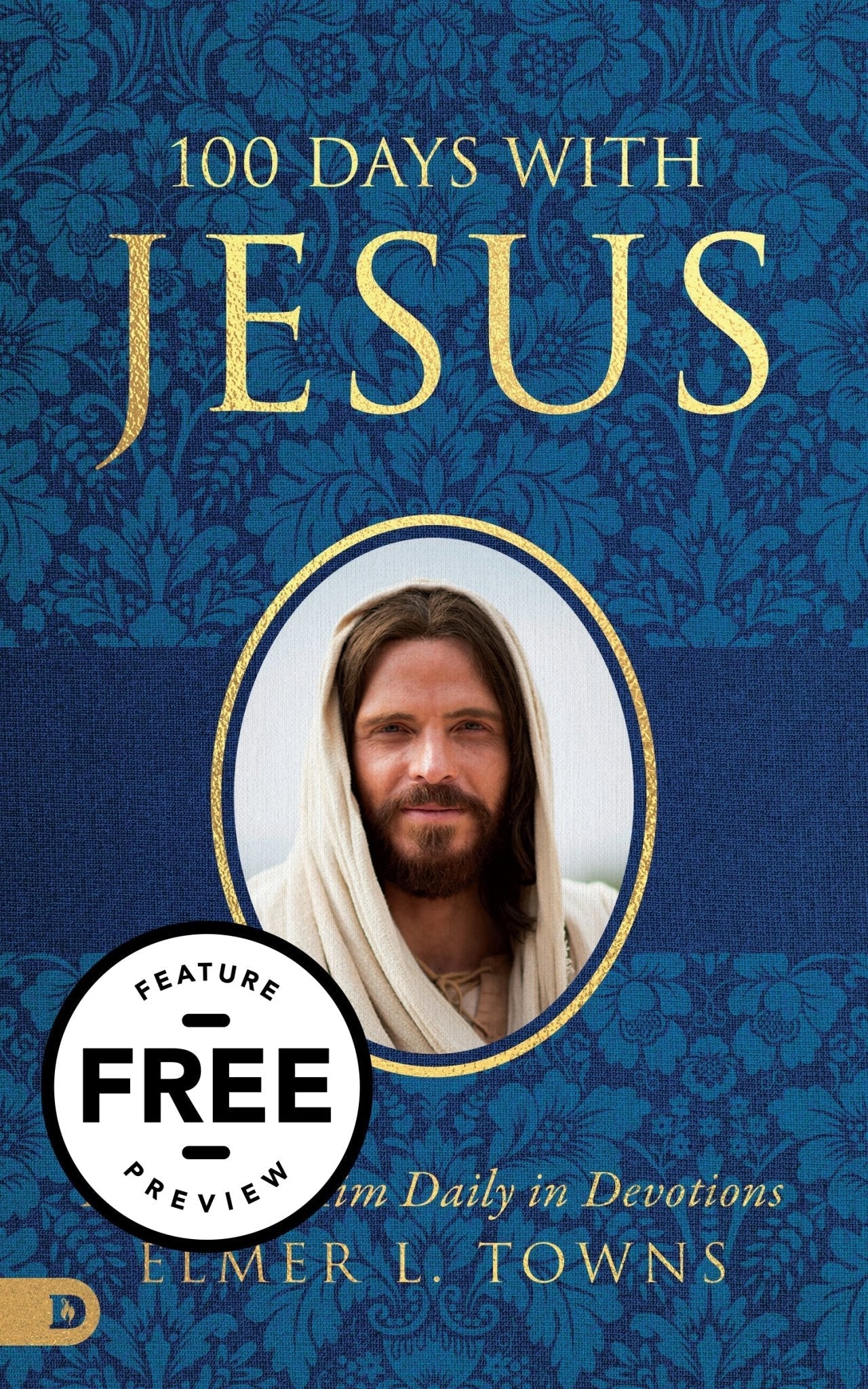 100 Days with Jesus: Pray with Him Daily in Devotions Free Feature Message (PDF Download)
