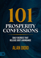 101 Prosperity Confessions: Daily Decrees That Release God's Abundance – November 4, 2025 - Faith & Flame - Books and Gifts - Destiny Image - 9798881506667