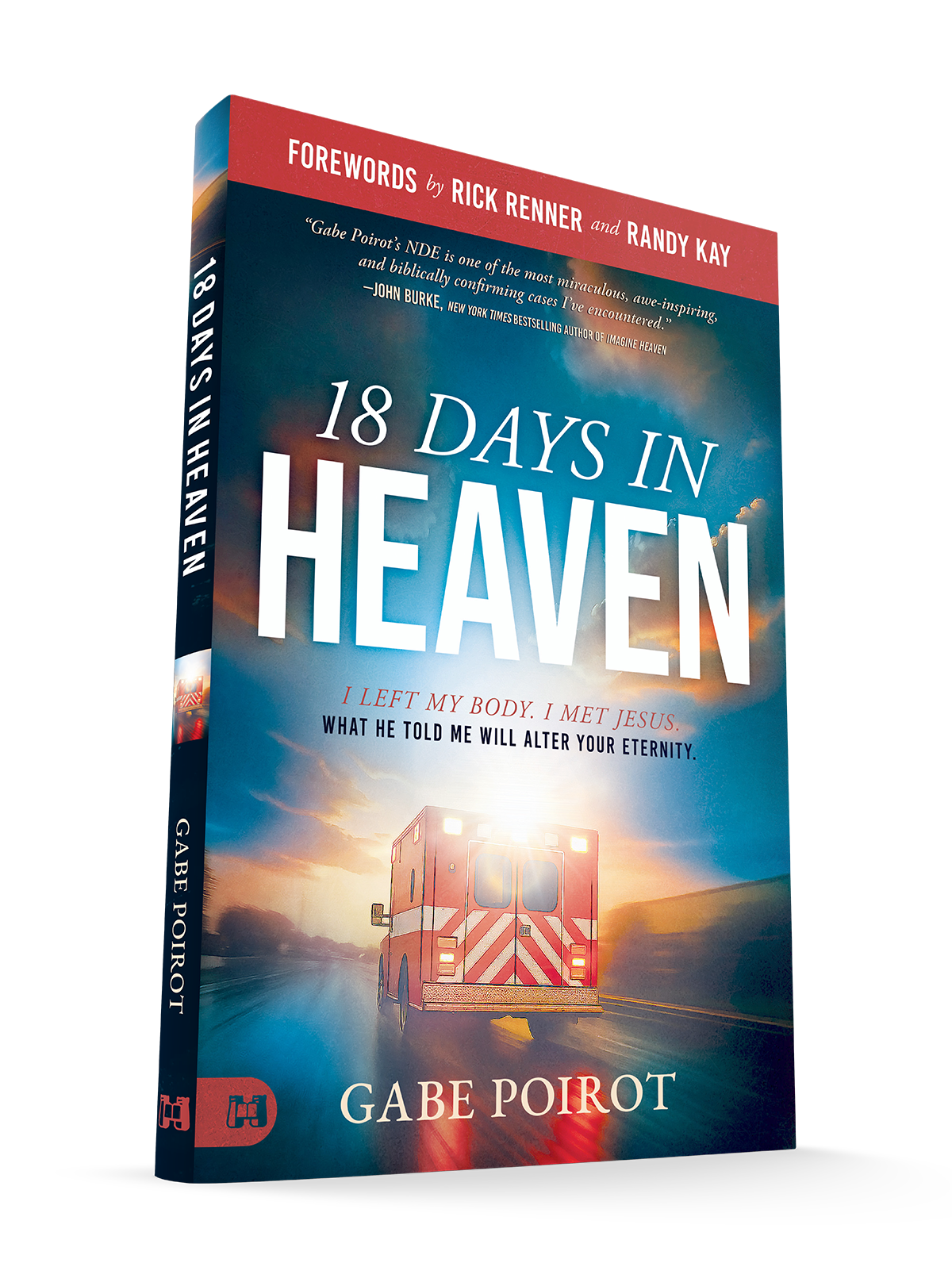 18 Days in Heaven: I Left My Body. I Met Jesus. What He Told Me Will Wreck You – April 7, 2026 - Faith & Flame - Books and Gifts - Harrison House - 9781667512549