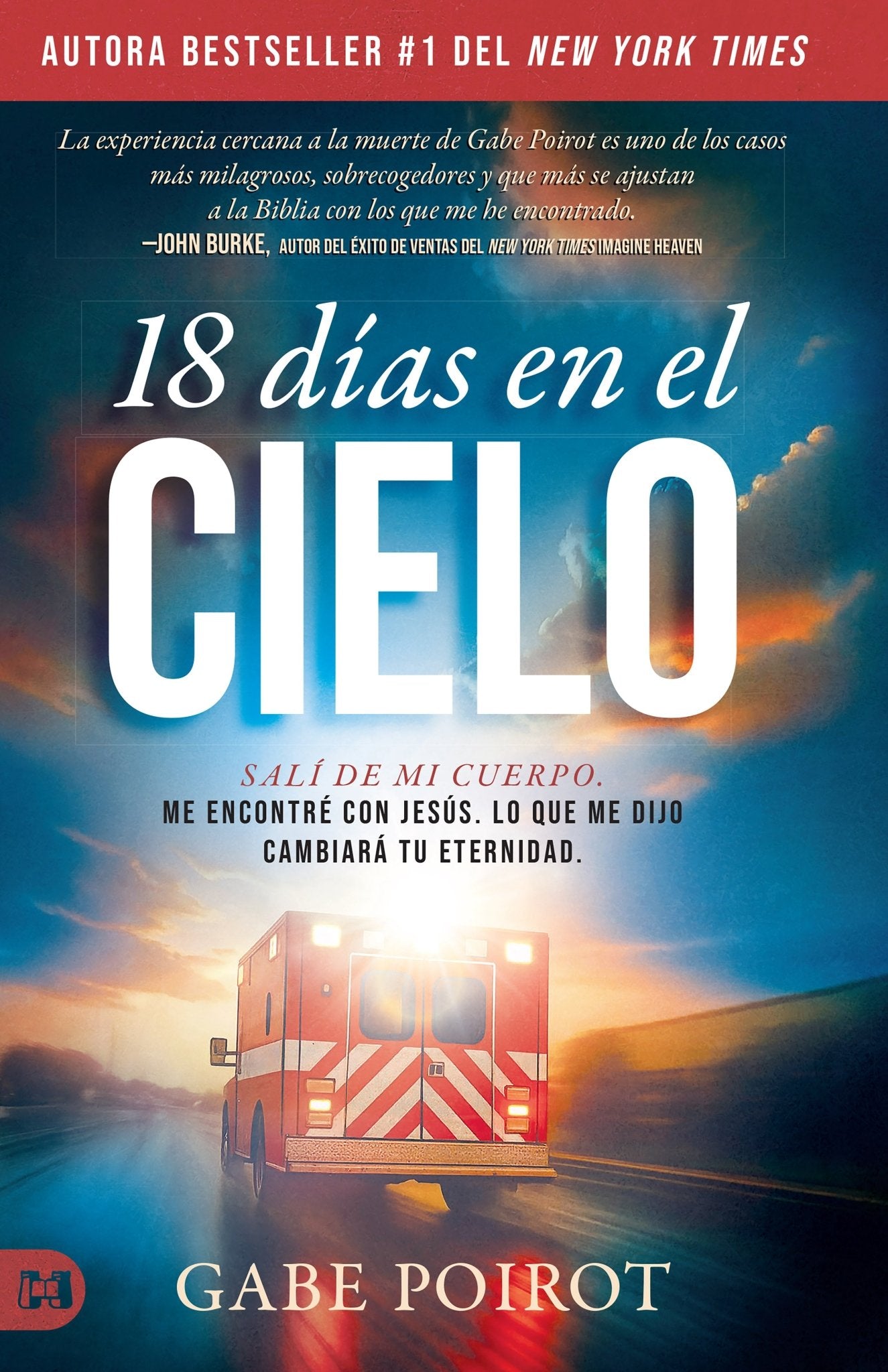 18 Días En El Cielo: Salí Dejé Mi Cuerpo. Me Encontré Con Jesús. Lo Que Me Dijo Cambiará Tu Eternidad. (18 Days in Heaven) (Spanish Edition) - Faith & Flame - Books and Gifts - Destiny Image - 9781667514000