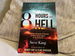 8 Hours in Hell: A Shocking Firsthand Experience of What Really Awaits in the Afterlife Paperback – October 7, 202 - Faith & Flame - Books and Gifts - Destiny Image - 9798881503765