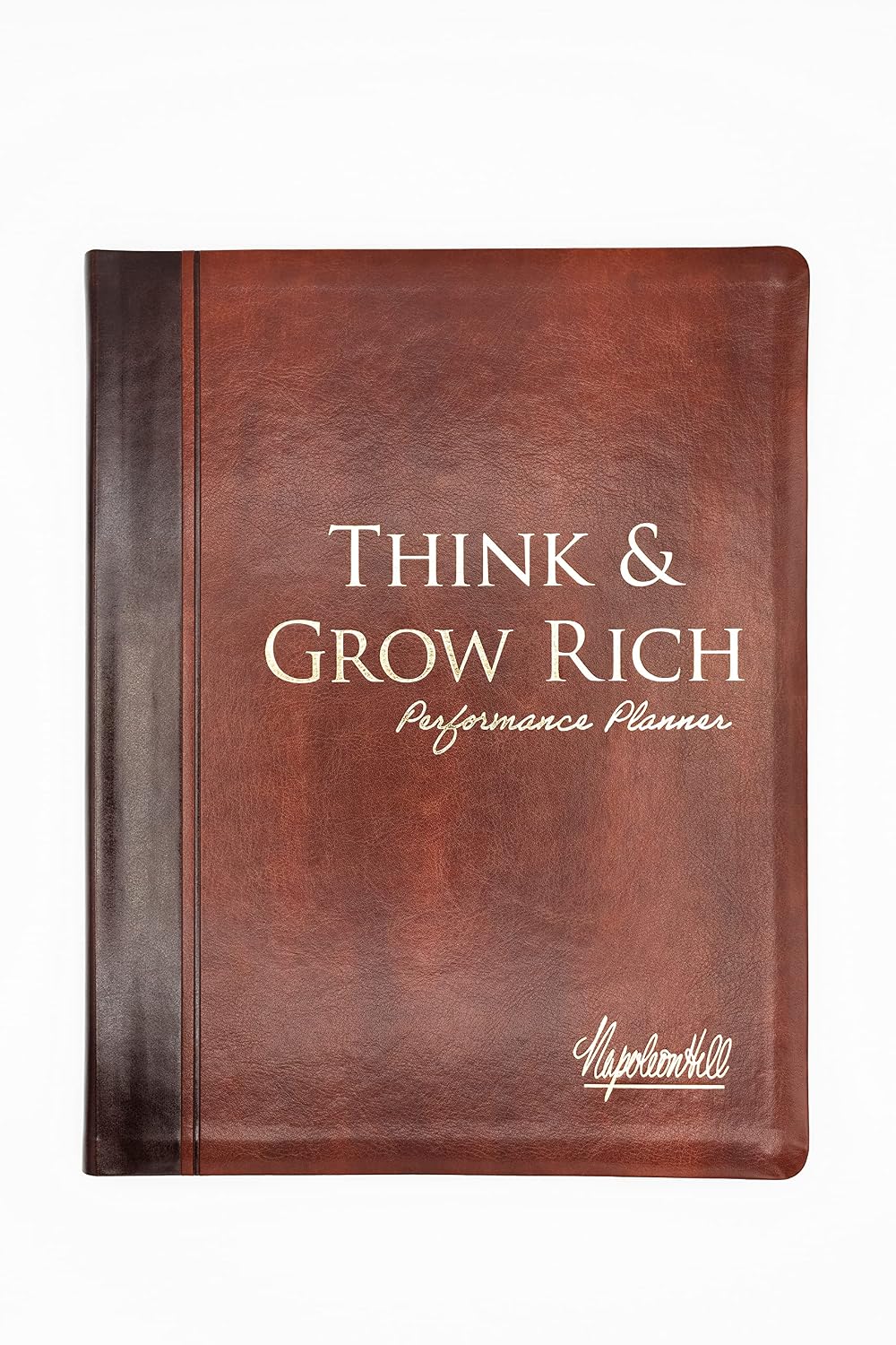 Napoleon Hill® Think and Grow Rich® Planner and Calendar (An Official Publication of the Napoleon Hill Foundation®)