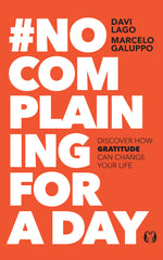 #No Complaining for a Day: Discover How Gratitude Can Change Your Life Paperback – August 5, 2025