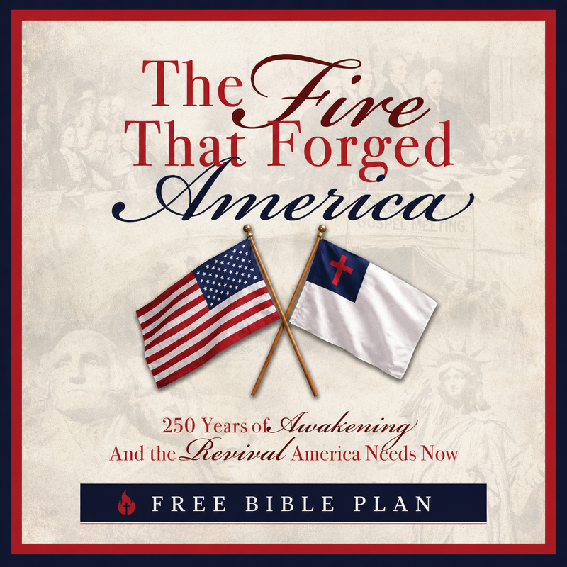 The Fire That Forged America - Free Companion Bible Plan