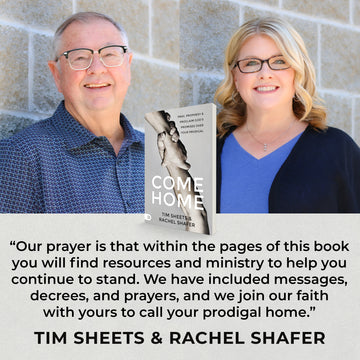 Come Home: Pray, Prophesy, and Proclaim God's Promises Over Your Prodigal - February 6, 2024 - Faith & Flame - Books and Gifts - Destiny Image - 9780768477597