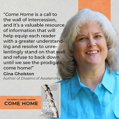 Come Home: Pray, Prophesy, and Proclaim God's Promises Over Your Prodigal - February 6, 2024
