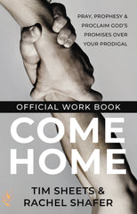 Come Home: Pray, Prophesy, and Proclaim God's Promises Over Your Prodigal - February 6, 2024