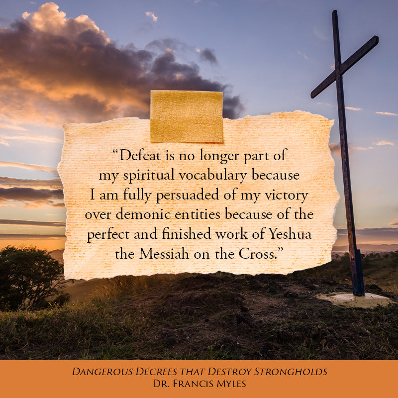 Dangerous Decrees that Destroy Strongholds: Powerful Prayers that Arrest Demons and Crush Satan's Strategies Against Your Life – July 2, 2024