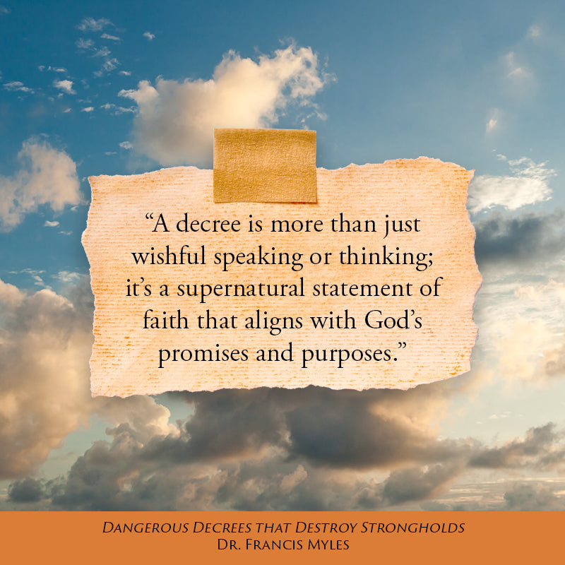 Dangerous Decrees that Destroy Strongholds: Powerful Prayers that Arrest Demons and Crush Satan's Strategies Against Your Life – July 2, 2024