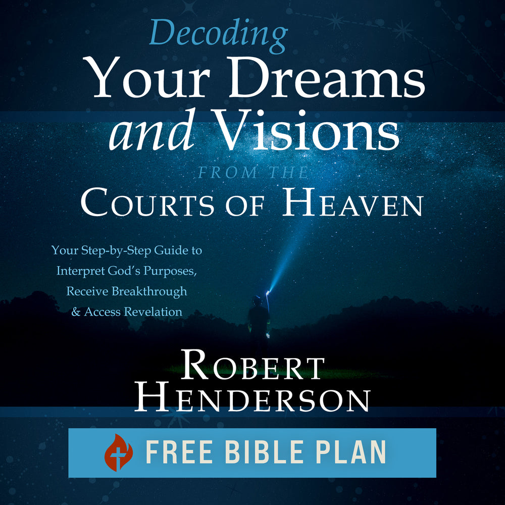 Decoding Prophetic Dreams and Visions from the Courts of Heaven - Free Companion Bible Plan