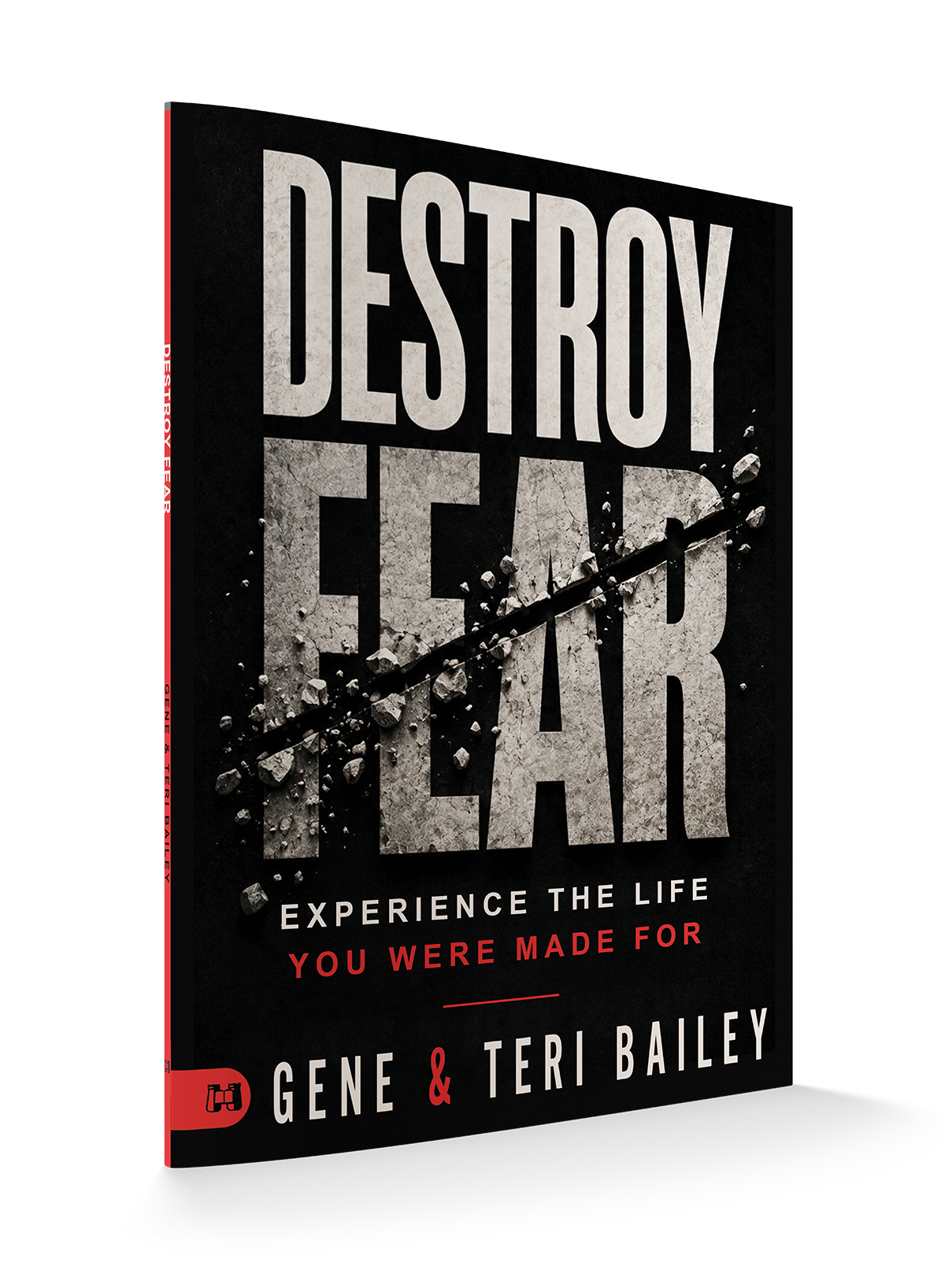 Destroy Fear: Experience the life you were made for