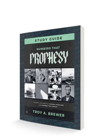 Numbers That Prophesy Study Guide:  Hearing God Through Historic Headlines and Numbers That Preach (Paperback) - May 7, 2024