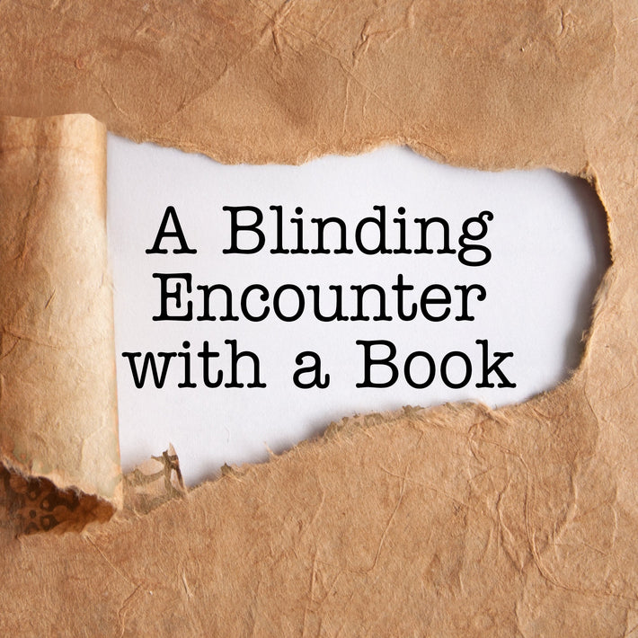 A Blinding Encounter with a Book - Faith & Flame - Books and Gifts - Faith & Flame - Books and Gifts - FFMBMS