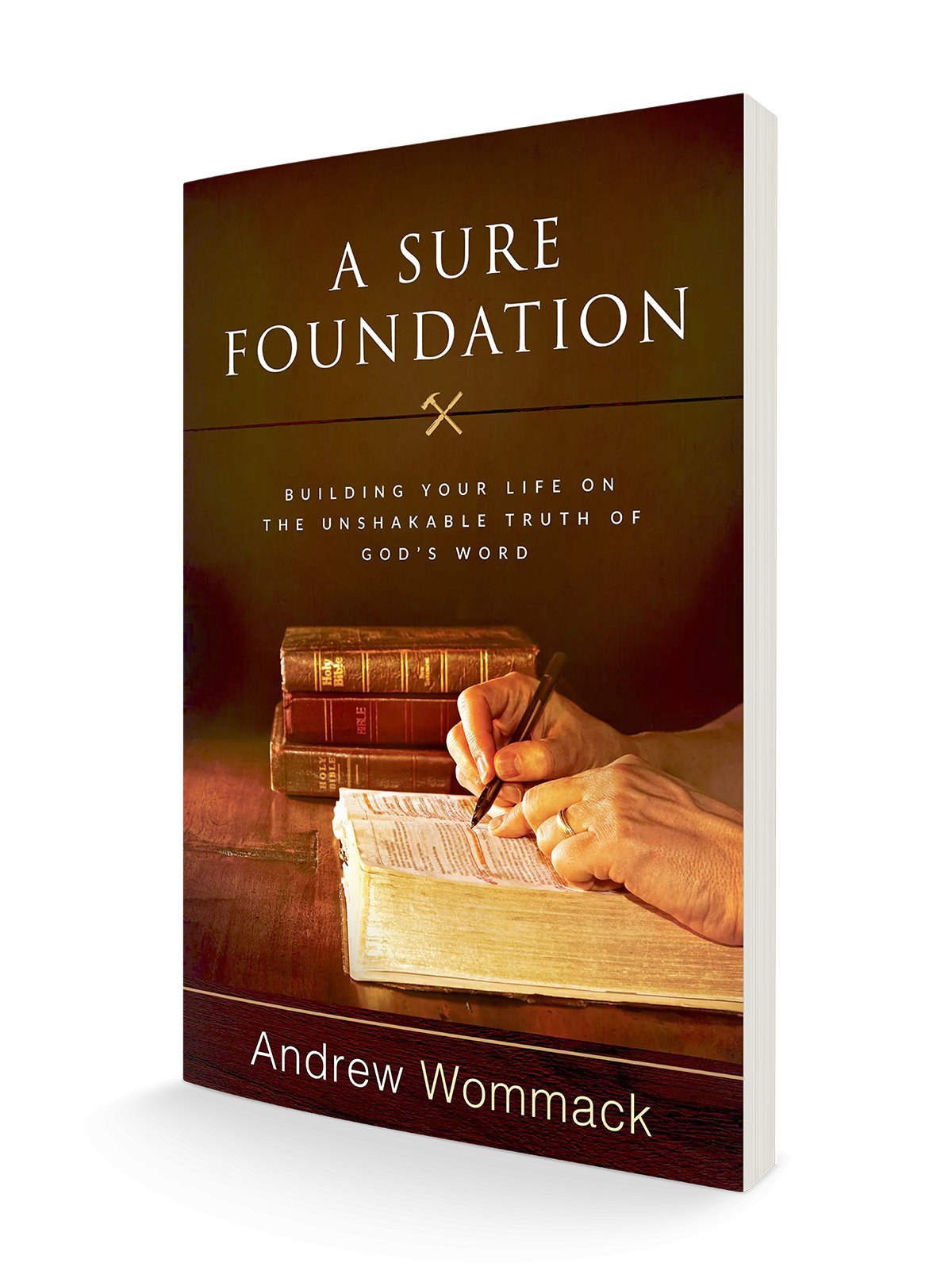 A Sure Foundation: Building Your Life on the Unshakable Truth of God’s Word - Faith & Flame - Books and Gifts - Harrison House - 9781680312409