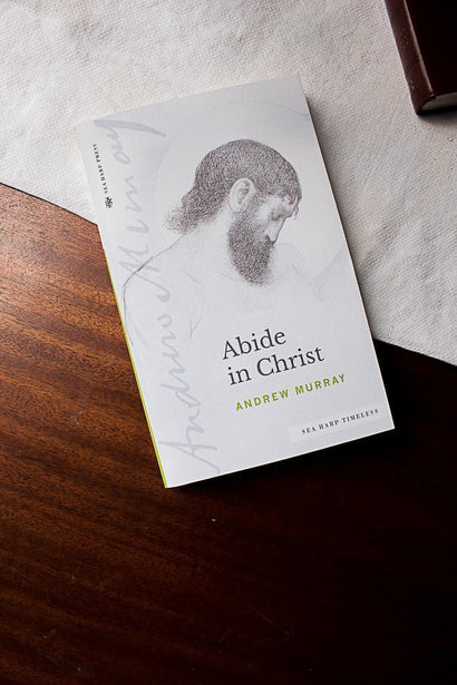 Abide in Christ - Faith & Flame - Books and Gifts - Sea Harp Press - 9780768463576