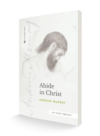Abide in Christ - Faith & Flame - Books and Gifts - Sea Harp Press - 9780768463576