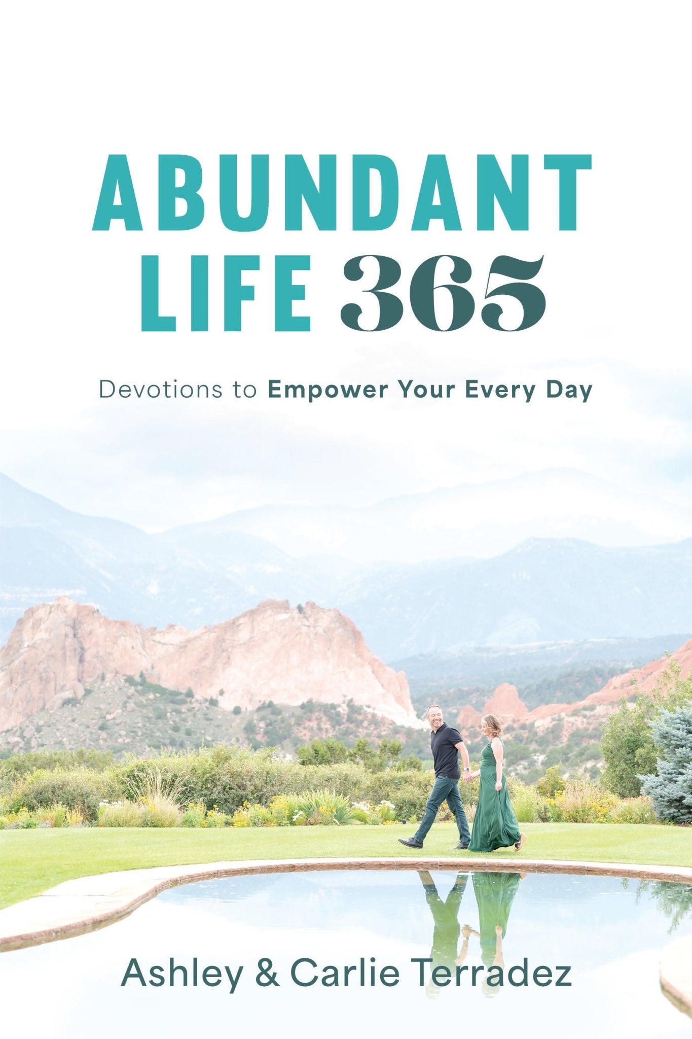 Abundant Life 365: Devotions to Empower Your Every Day Paperback – August 5, 2025 - Faith & Flame - Books and Gifts - Harrison House - 9781667511092