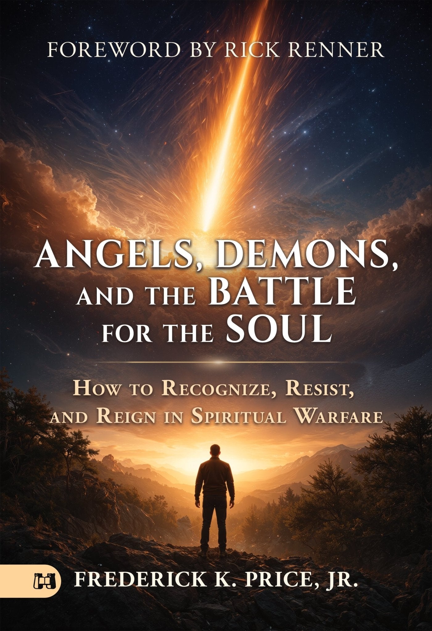 Angels, Demons, and the Battle for the Soul: How to Recognize, Resist, and Reign in Spiritual Warfare – May 5, 2026 - Faith & Flame - Books and Gifts - Harrison House - 9781667513065
