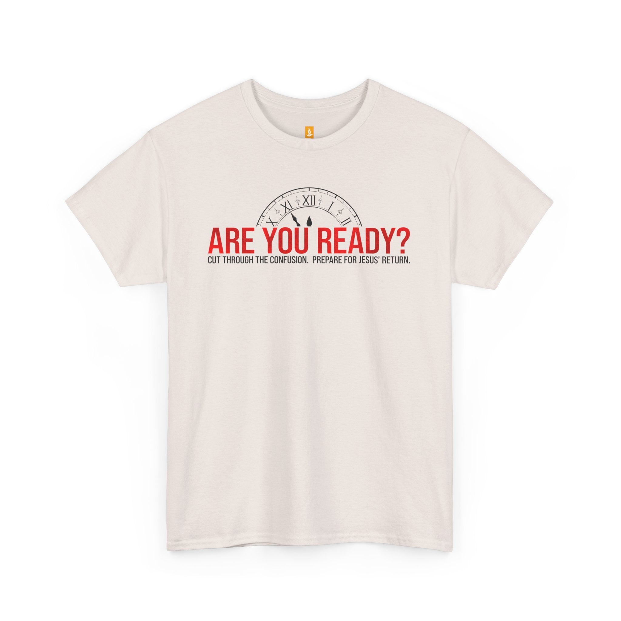 Are you Ready T-shirt - Faith & Flame - Books and Gifts - Faith & Flame - 