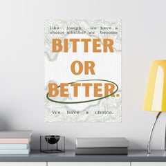 Bitter or Better Matte Posters - Faith & Flame - Books and Gifts - Printify - 