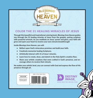 Blessings from Heaven Adult Coloring Book: Color the Healing Miracles of Jesus Paperback – May 16, 2023 - Faith & Flame - Books and Gifts - Destiny Image - 9780768474596