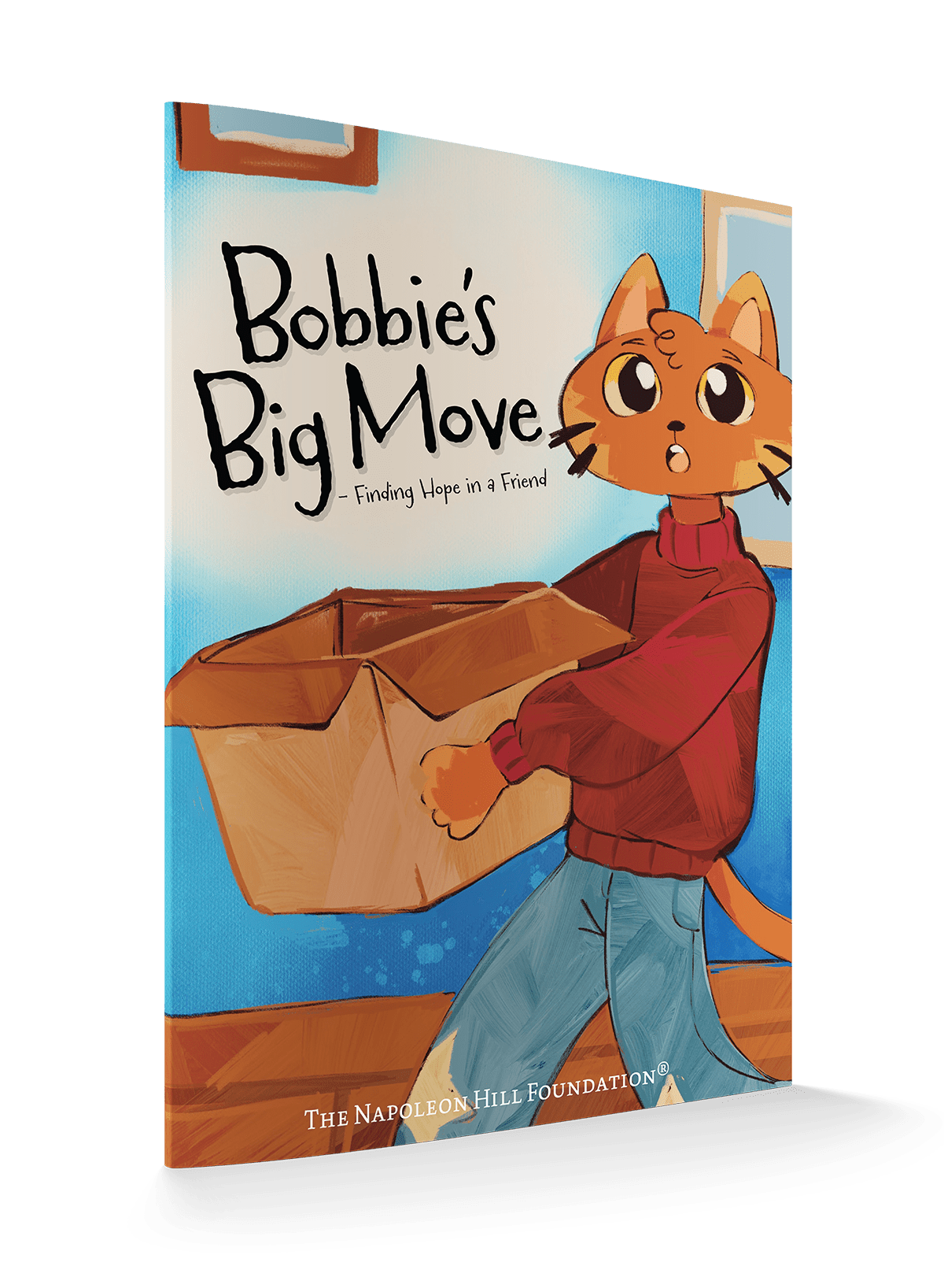Bobbie's Big Move: Finding Hope in a Friend and Turning Fear Into Adventure (Official Publication of the Napoleon Hill Foundation) - Faith & Flame - Books and Gifts - Sound Wisdom - 9781640956704