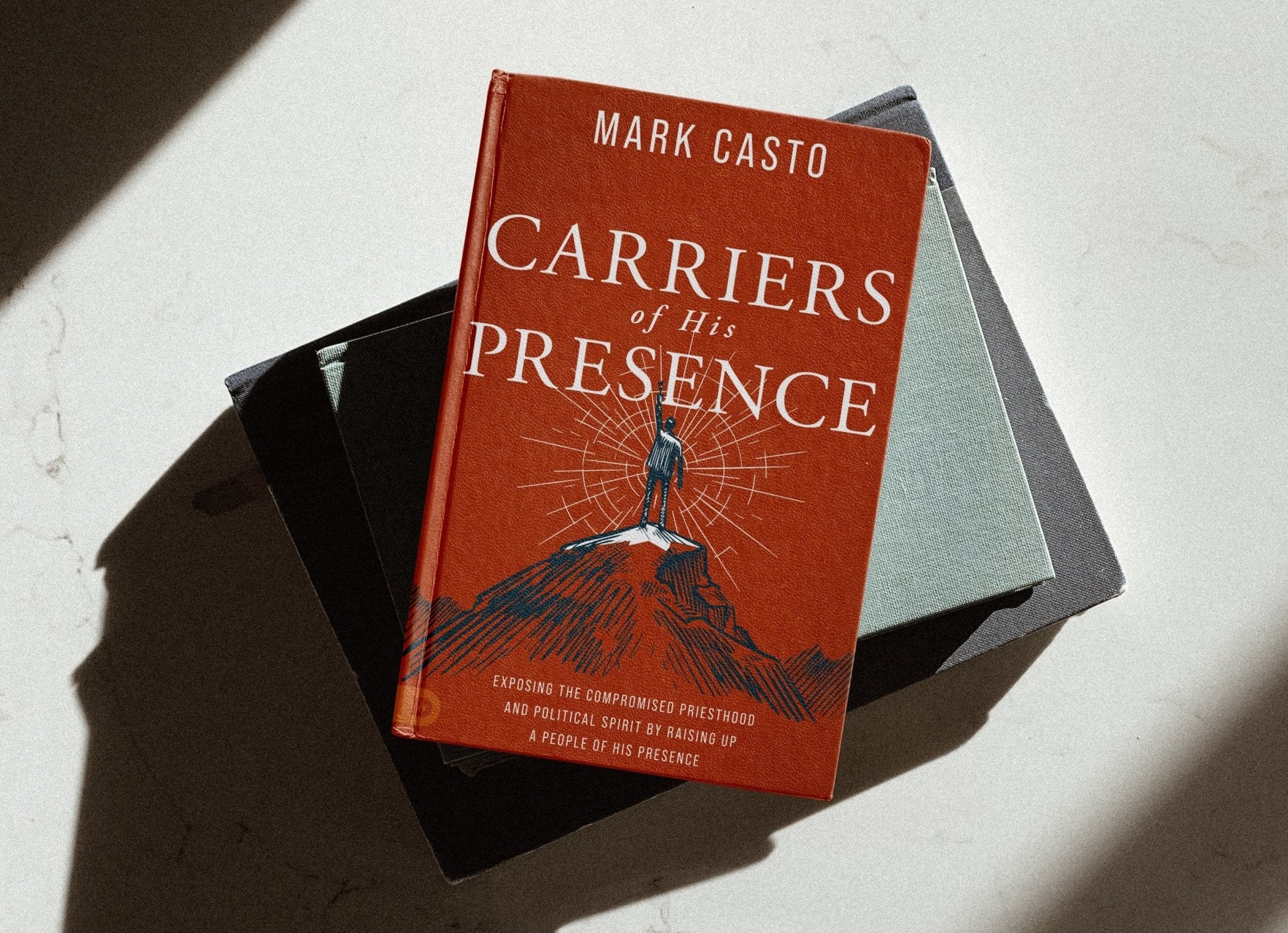 Carriers of His Presence: Exposing the Compromised Priesthood and Political Spirit by Raising up a People of His Presence Paperback – December 20, 2022 - Faith & Flame - Books and Gifts - Destiny Image - 9780768463743