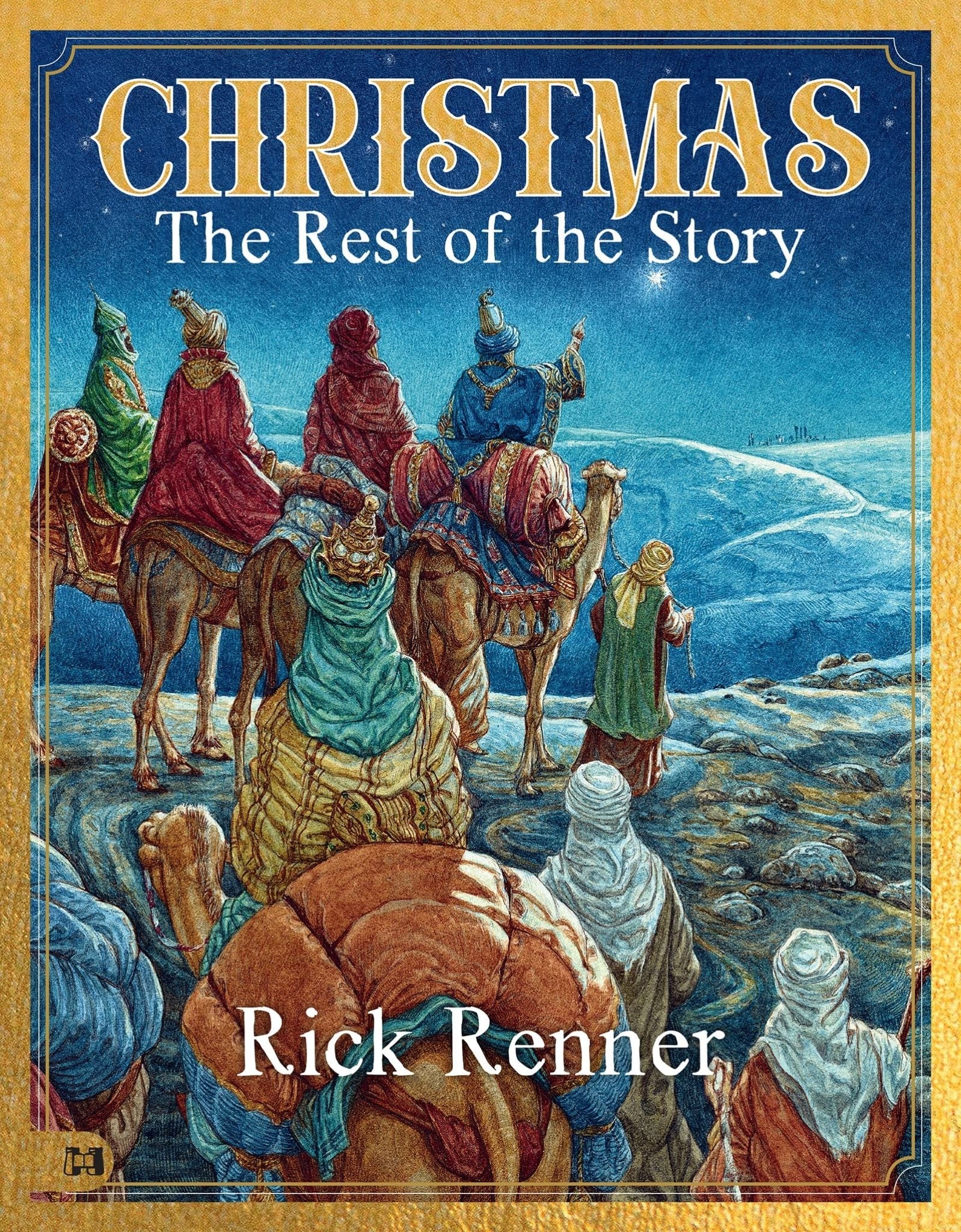 Christmas - The Rest of the Story Hardcover – November 1, 2022 - Faith & Flame - Books and Gifts - Harrison House - 9781680319088