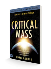 Critical Mass: Ignite the Holy Fire of Revival that Transforms You into a Supernatural Warrior Paperback – October 1, 2024 - Faith & Flame - Books and Gifts - Destiny Image - 9780768477627