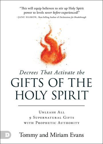 Decrees That Activate the Gifts of the Holy Spirit: Unleash All 9 Supernatural Gifts with Prophetic Authority Paperback – January 7, 2025
