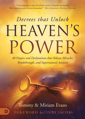 Decrees that Unlock Heaven's Power: 40 Prayers and Declarations that Release Miracles, Breakthrough, and Supernatural Answers Paperback – December 1, 2021 - Faith & Flame - Books and Gifts - Destiny Image - 9780768460117