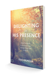 Delighting in His Presence: Daily Invitations to Encounter Jesus through Prayer and Scripture - August 2024 - Faith & Flame - Books and Gifts - Destiny Image - 9780768478365