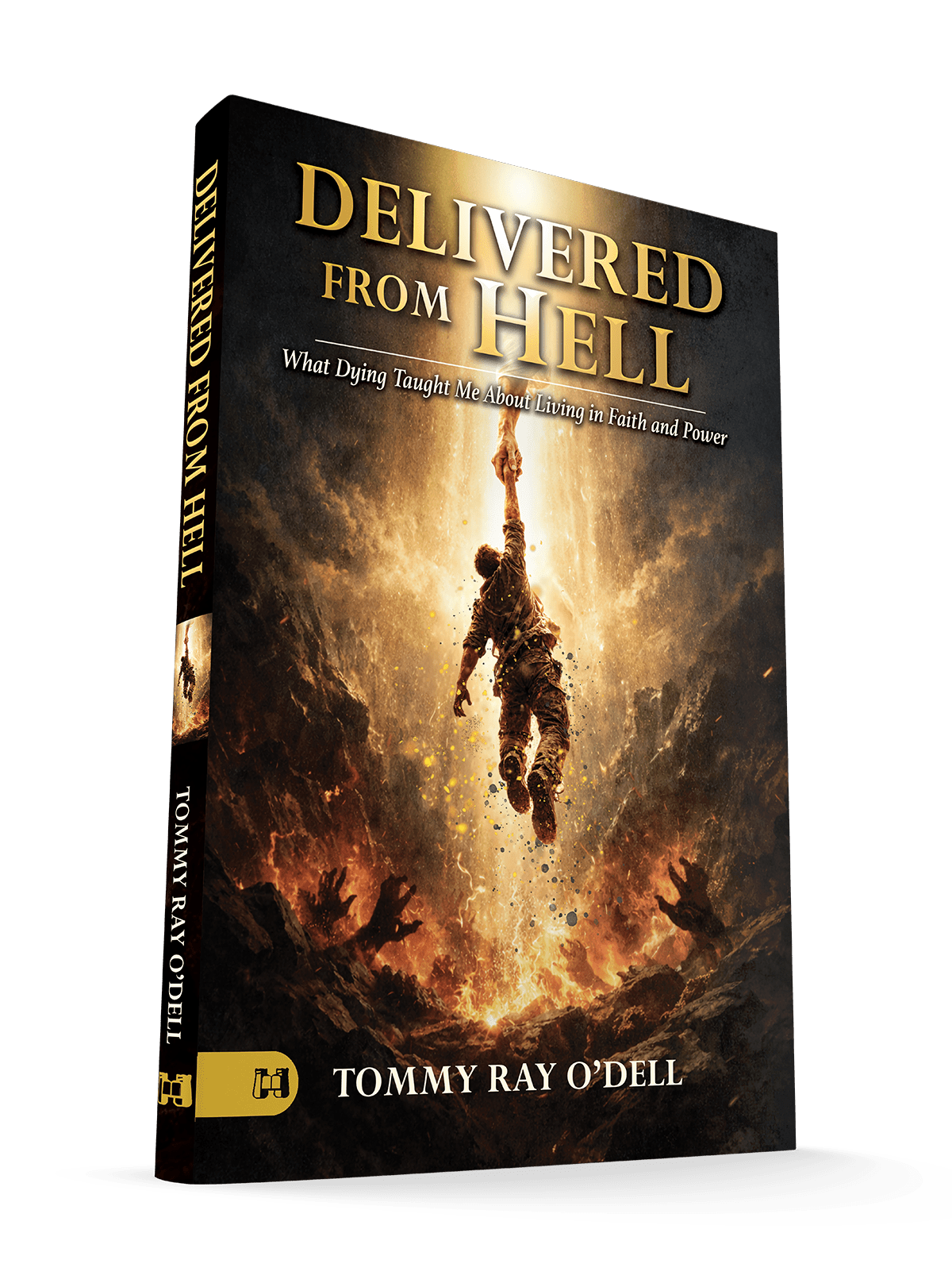Delivered from Hell: What Dying Taught Me about Living in Faith and Power – June 2, 2026 - Faith & Flame - Books and Gifts - Harrison House - 9781667512662