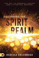 Discerning the Spirit Realm: The Key to Powerful Prayer and Victorious Warfare - Faith & Flame - Books and Gifts - Destiny Image - 9780768454871