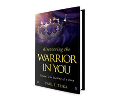 Discovering the Warrior in You: David: The Making of a King Hardcover – December 5, 2023 - Faith & Flame - Books and Gifts - Destiny Image - 9780768475364