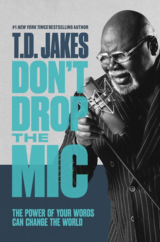 Don't Drop the Mic: The Power of Your Words Can Change the World (Hardcover) – April 20, 2021 - Faith & Flame - Books and Gifts - FAITHWORDS, a division of Hachette Book Group, Inc. - 9781455595358