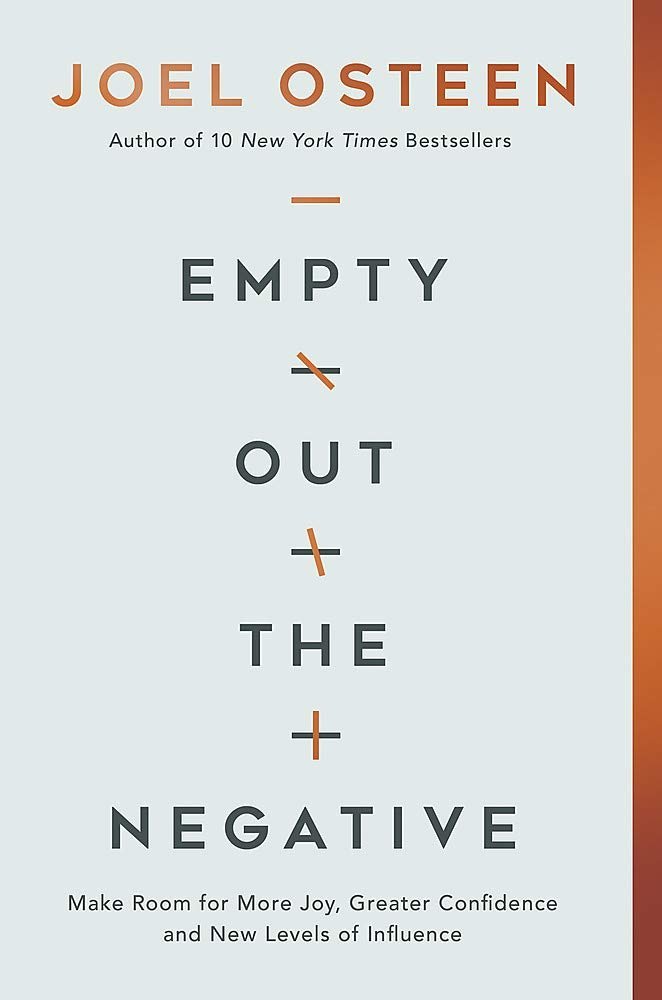 Empty Out the Negative: Make Room for More Joy, Greater Confidence, and New Levels of Influence (Hardcover) – November 10, 2020 - Faith & Flame - Books and Gifts - FaithWords - 9781546015994