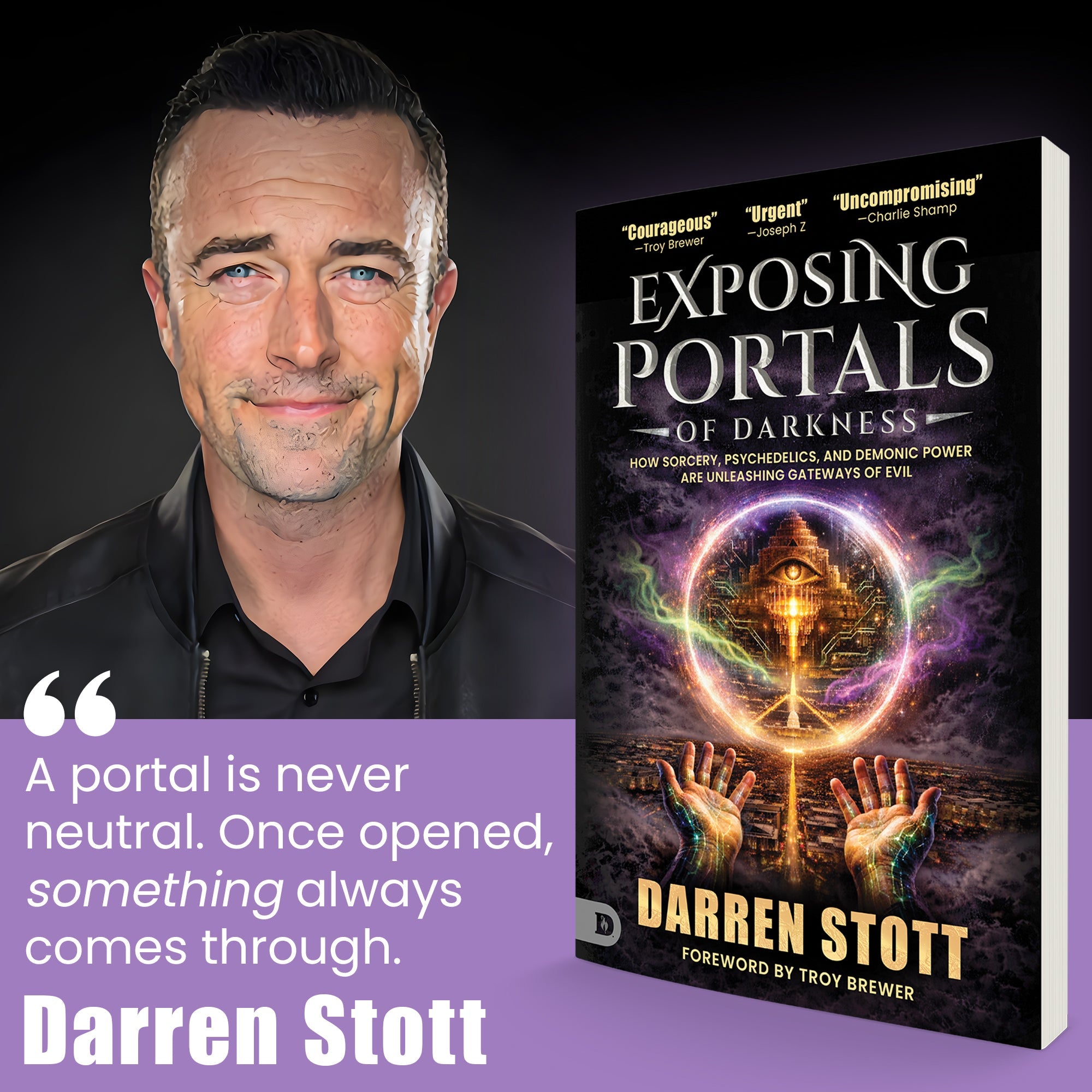 Exposing Portals of Darkness: How Sorcery, Psychedelics, and Demonic Power Are Unleashing Ancient Gateways of Evil - July 2026 - Faith & Flame - Books and Gifts - Destiny Image - 9798881507329