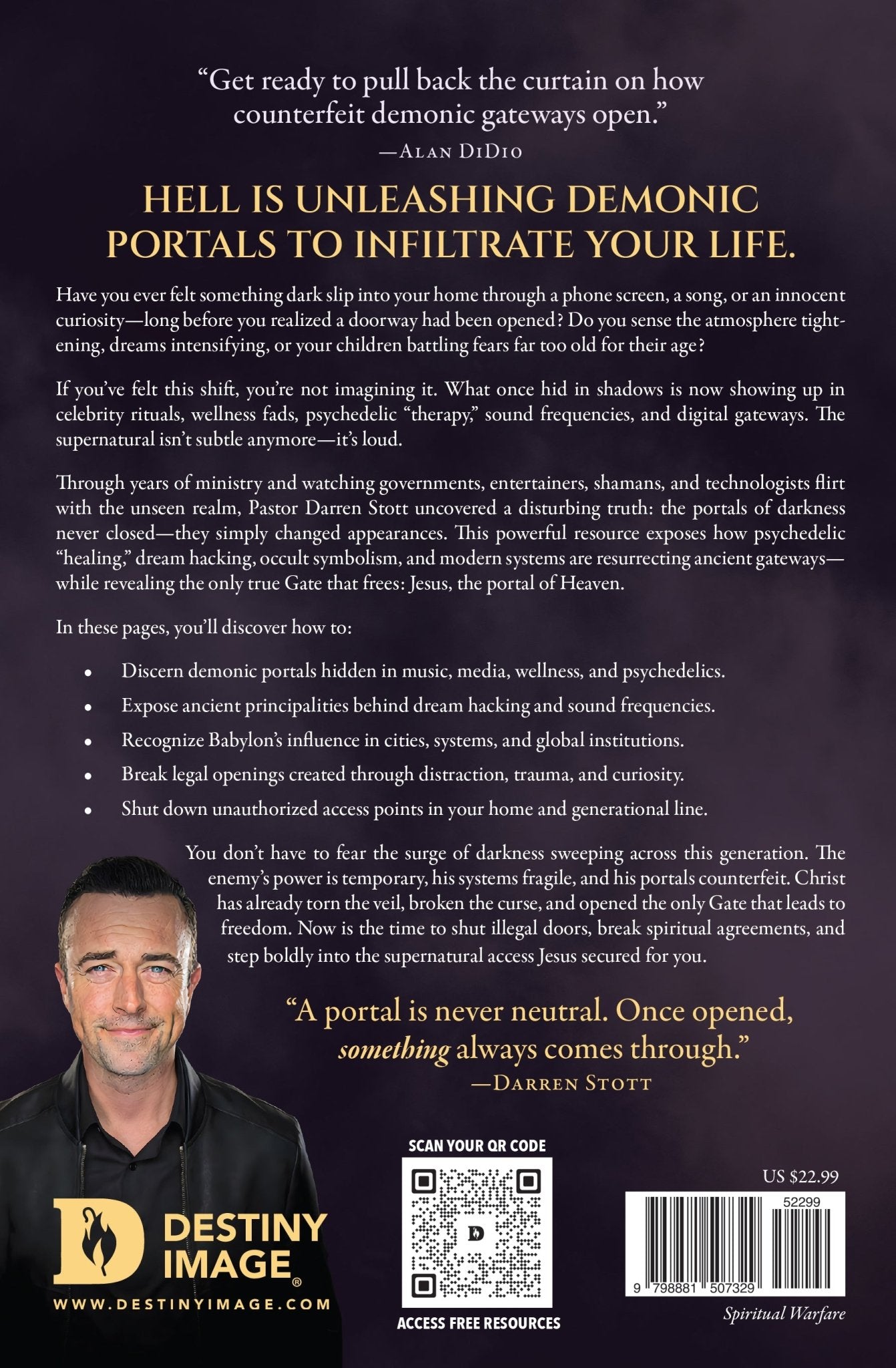 Exposing Portals of Darkness: How Sorcery, Psychedelics, and Demonic Power Are Unleashing Ancient Gateways of Evil - July 2026 - Faith & Flame - Books and Gifts - Destiny Image - 9798881507329