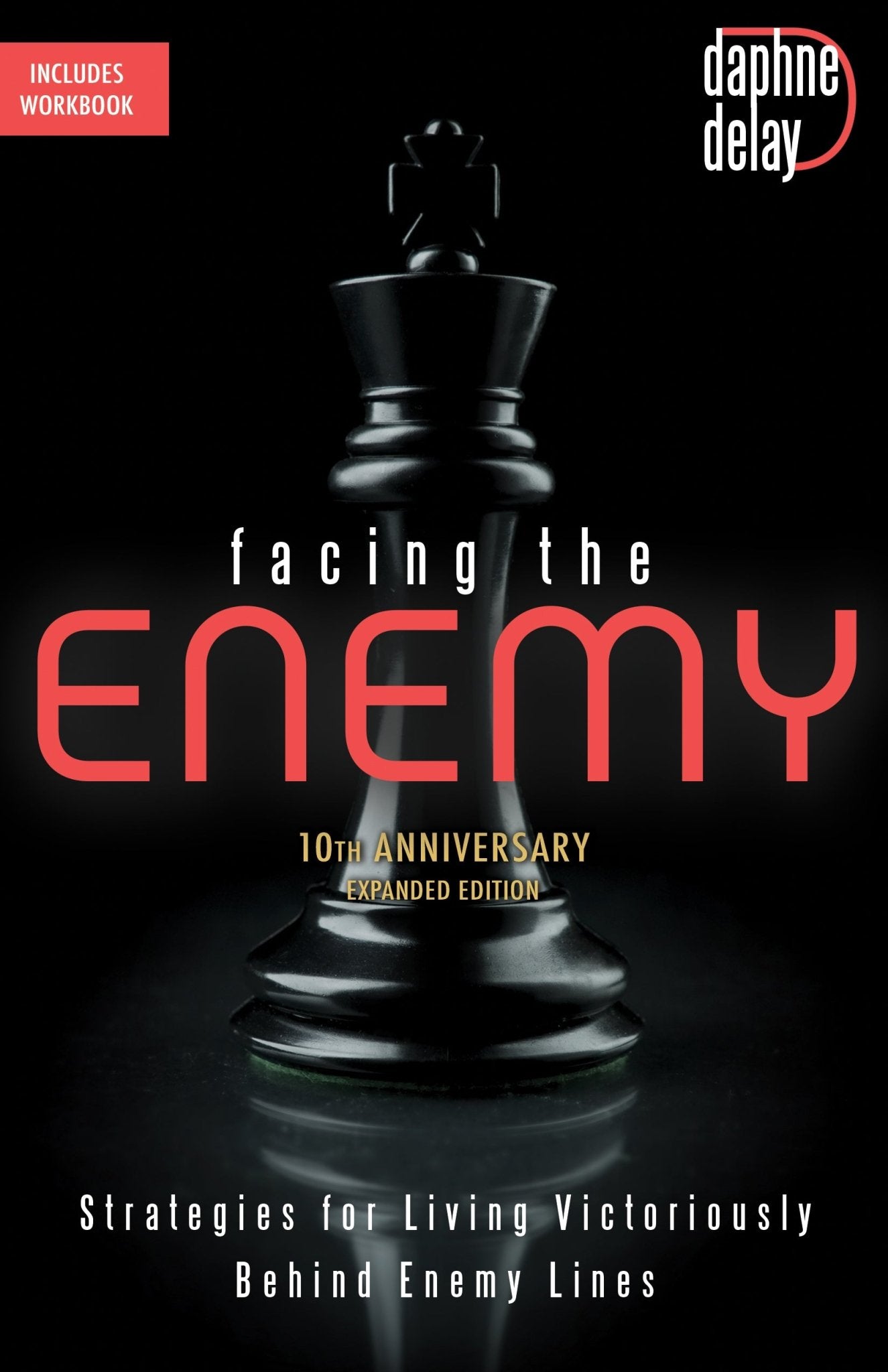 Facing the Enemy 10th Anniversary Expanded Edition: Strategies for Living Victoriously Behind Enemy Lines Paperback – July 2026 - Faith & Flame - Books and Gifts - Harrison House - 9781667514956