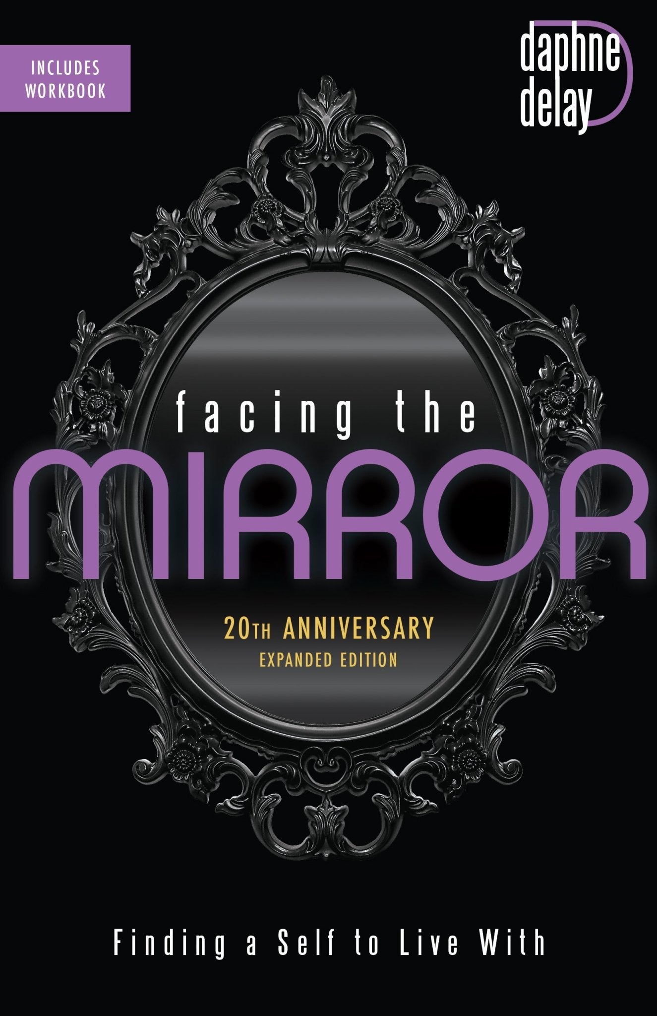 Facing the Mirror 20th Anniversary Expanded Edition: Finding a Self to Live With Paperback – June 6, 2023 - Faith & Flame - Books and Gifts - Harrison House - 9781667503011