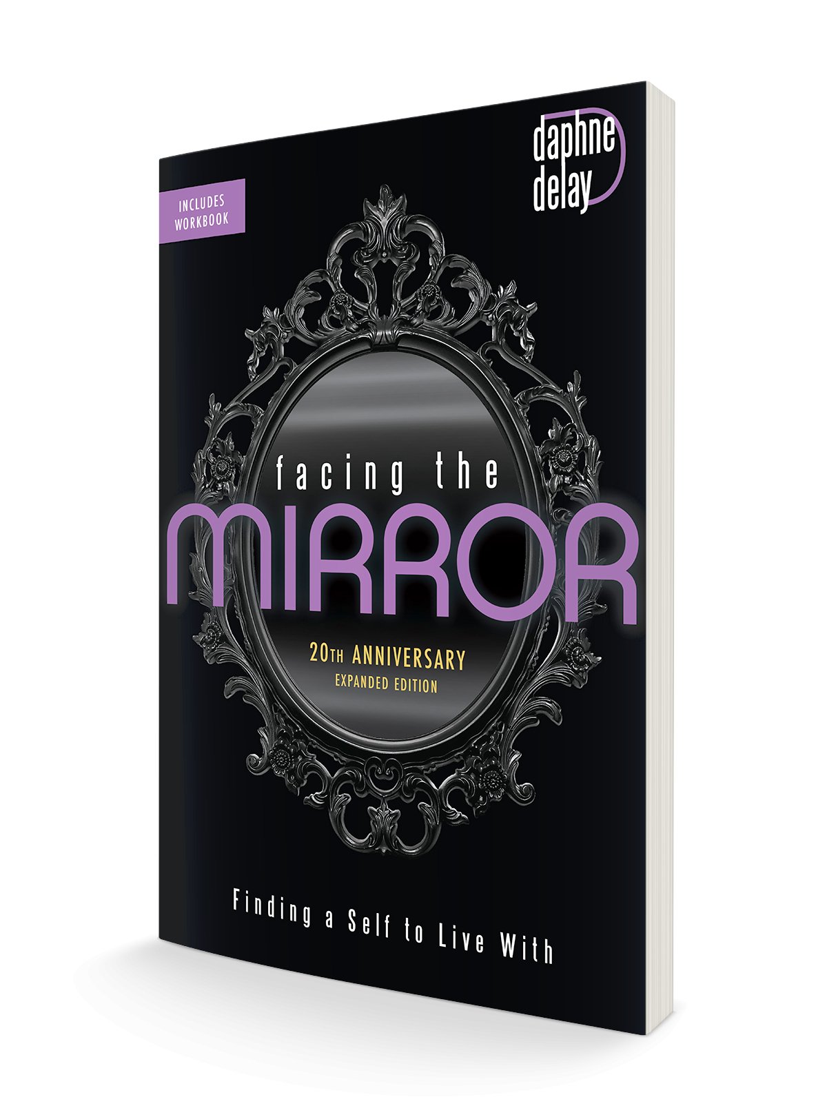 Facing the Mirror 20th Anniversary Expanded Edition: Finding a Self to Live With Paperback – June 6, 2023 - Faith & Flame - Books and Gifts - Harrison House - 9781667503011