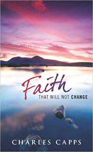 Faith That Will Not Change NEW DS - Faith & Flame - Books and Gifts - Harrison House - 9780981957463