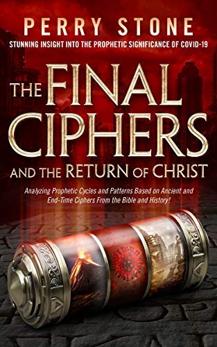 Final Ciphers and the Return of Christ - January 2020 - Faith & Flame - Books and Gifts - Destiny Image - 9780985537289