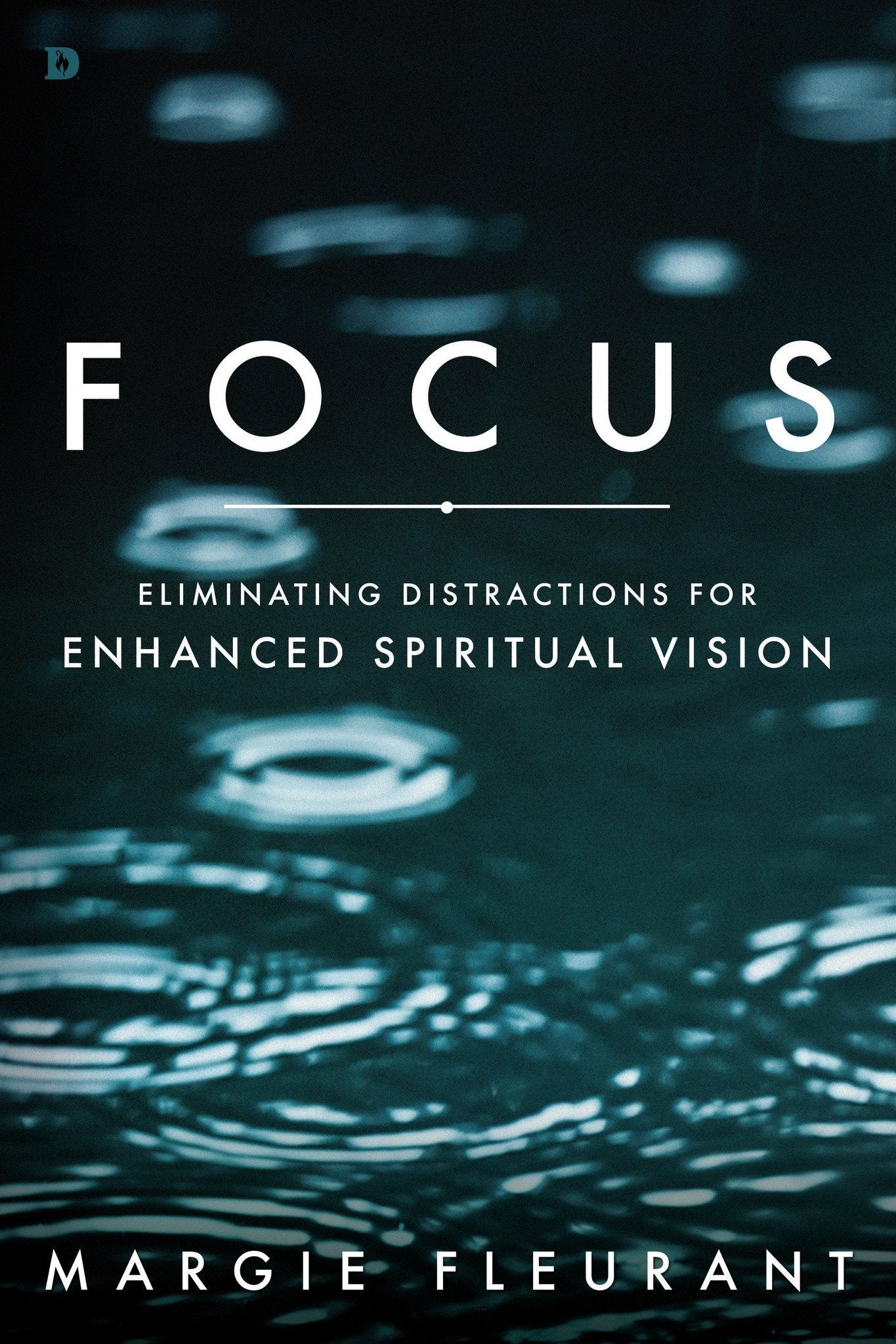 Focus - Faith & Flame - Books and Gifts - Destiny Image - 9780768408973