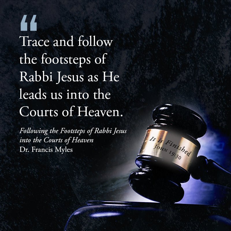 Following the Footsteps of Rabbi Jesus into the Courts of Heaven ...
