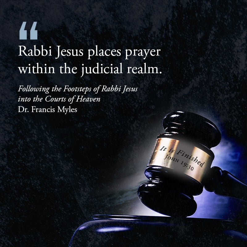 Following the Footsteps of Rabbi Jesus into the Courts of Heaven ...